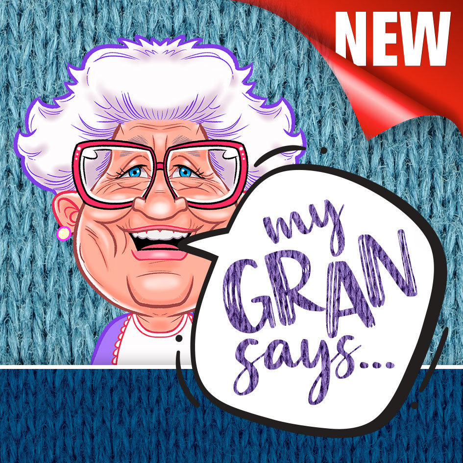 My Gran Says...
