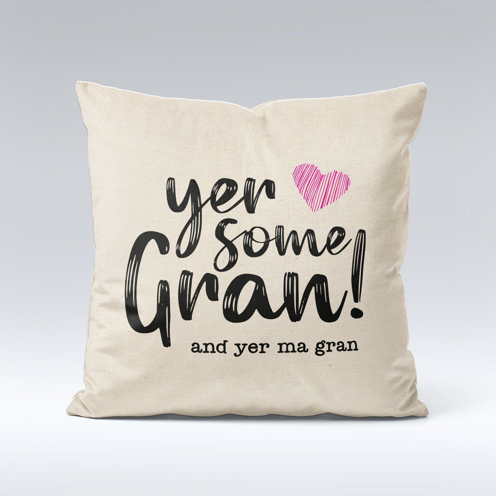Yer Some Gran! - Cushion Cover
