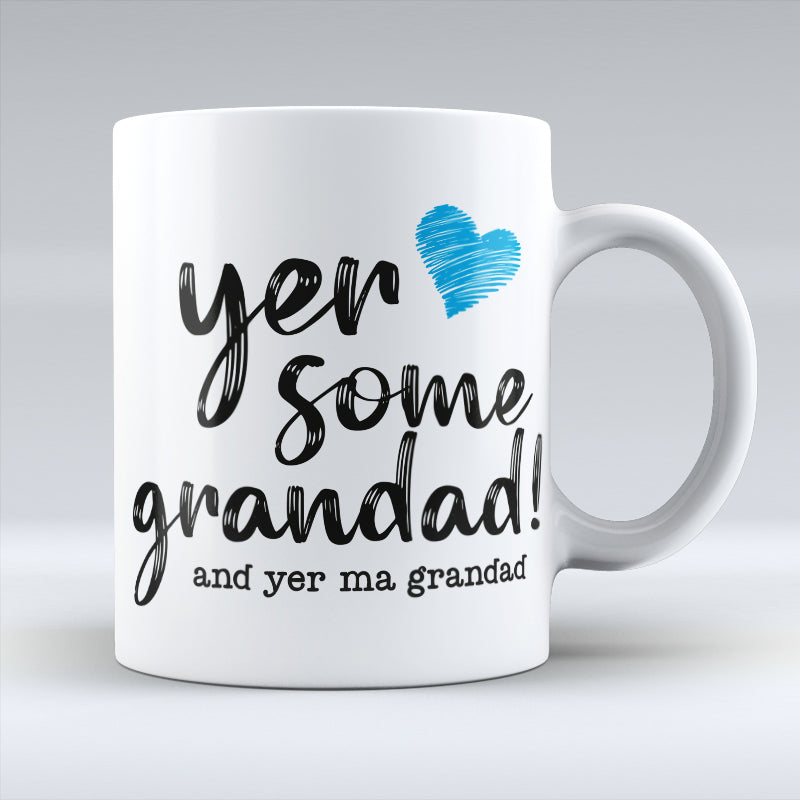 Yer some grandad! - oor grandad  - Mug