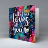 all of me loves all of you - Valentine - Greetings Card