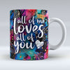 all of me loves all of you - Valentine Mug