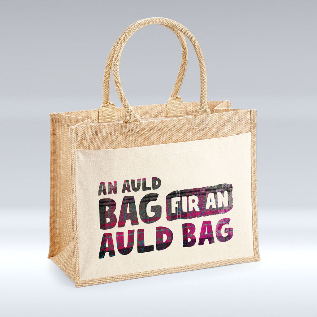 An auld bag fir an auld bag - Jute Bag