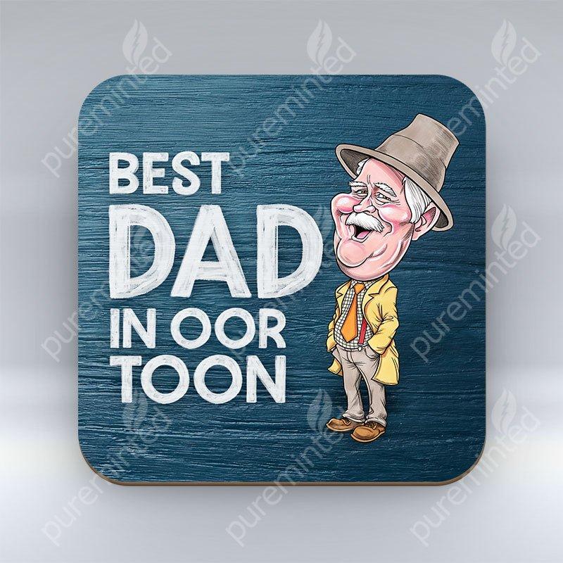 Best Dad In Oor Toon - Coaster