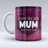 You're the best mum - Purple Tartan - Ceramic Mug