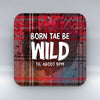 Born Tae Be Wild - Coaster