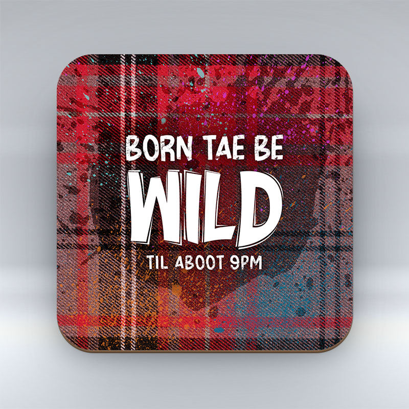 Born Tae Be Wild - Coaster