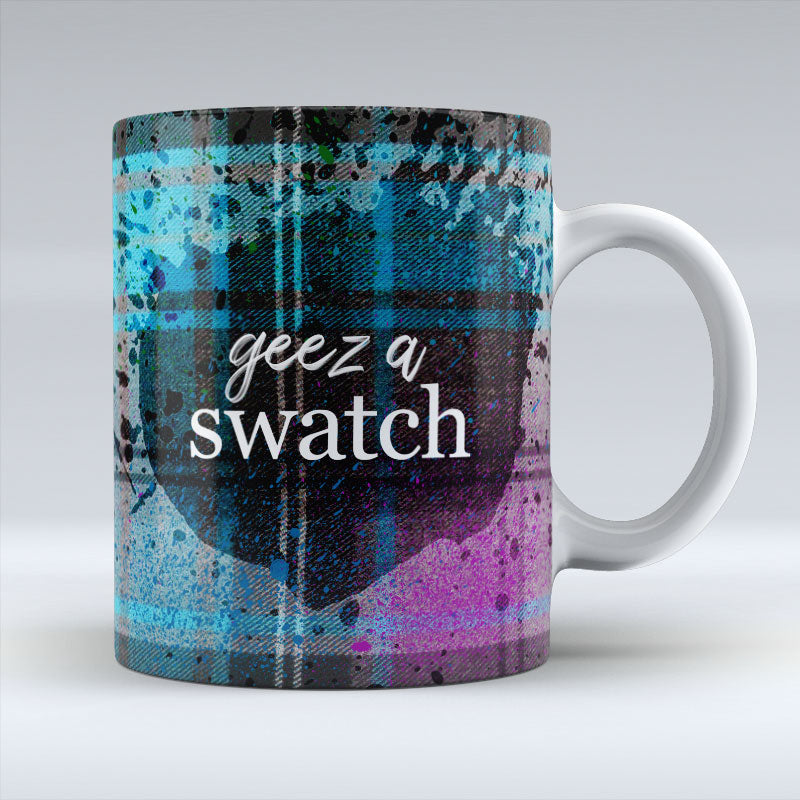 Geez a swatch - Mug