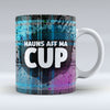 Hauns Aff Ma Cup - Mug