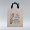 He Who Hingith Aboot - Tote Bag