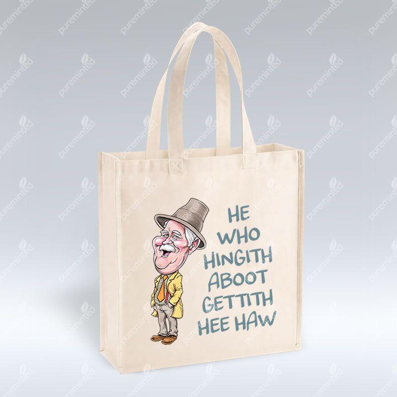 He Who Hingith Aboot - Canvas Tote Bag