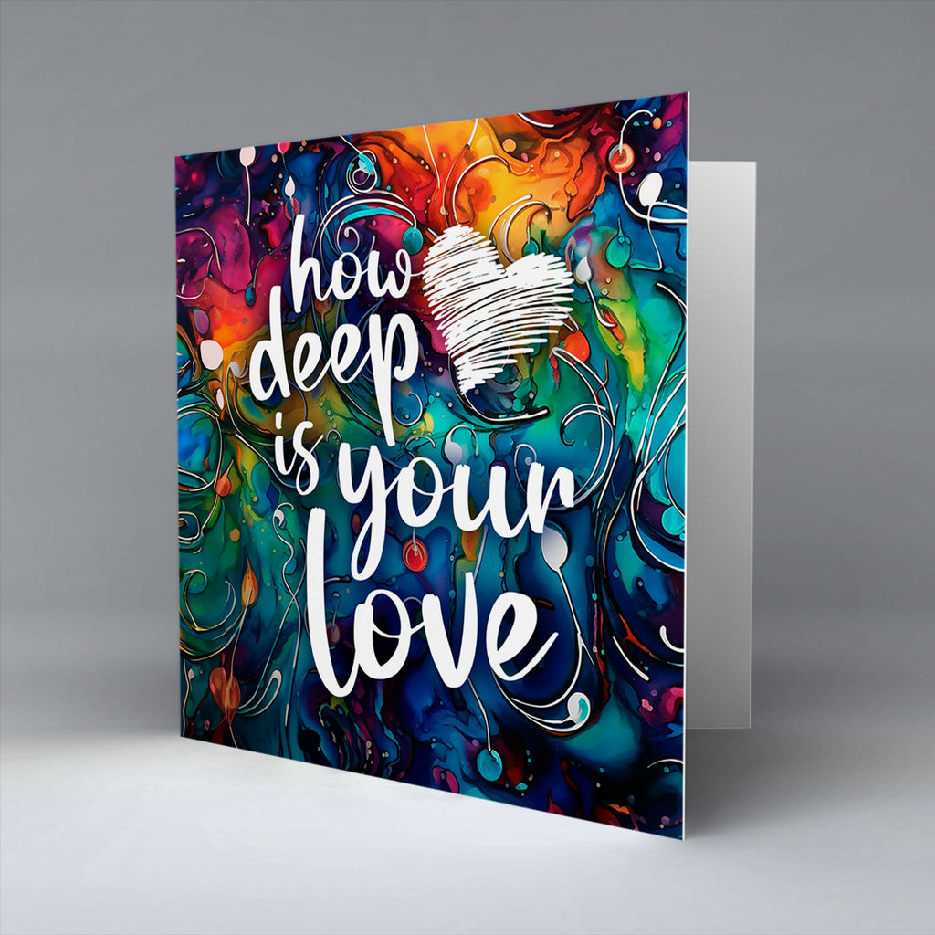how deep is your love - Valentine - Greetings Card