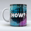 How? - Mug