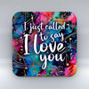 I just called to say I love you - Valentine Coaster