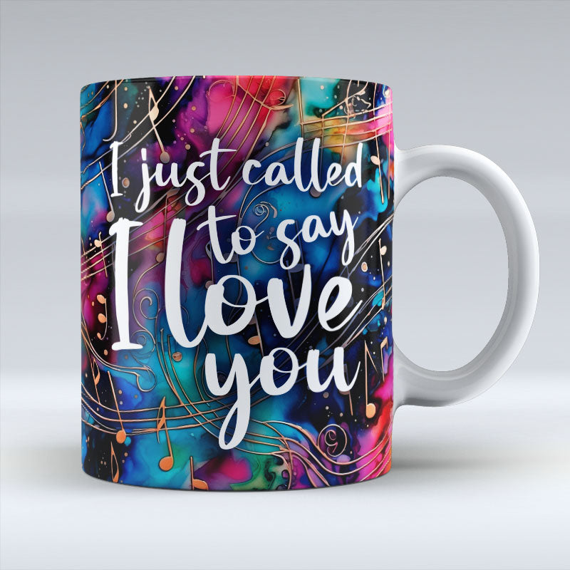 I just called to say I love you - Valentine Mug