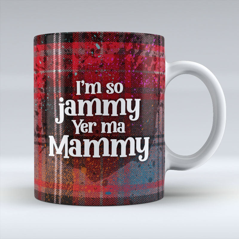 I'm so jammy yer ma mammy - Red Tartan - Ceramic Mug