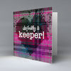 defin8ly a keeper! - Pink  Valentine - Greetings Card