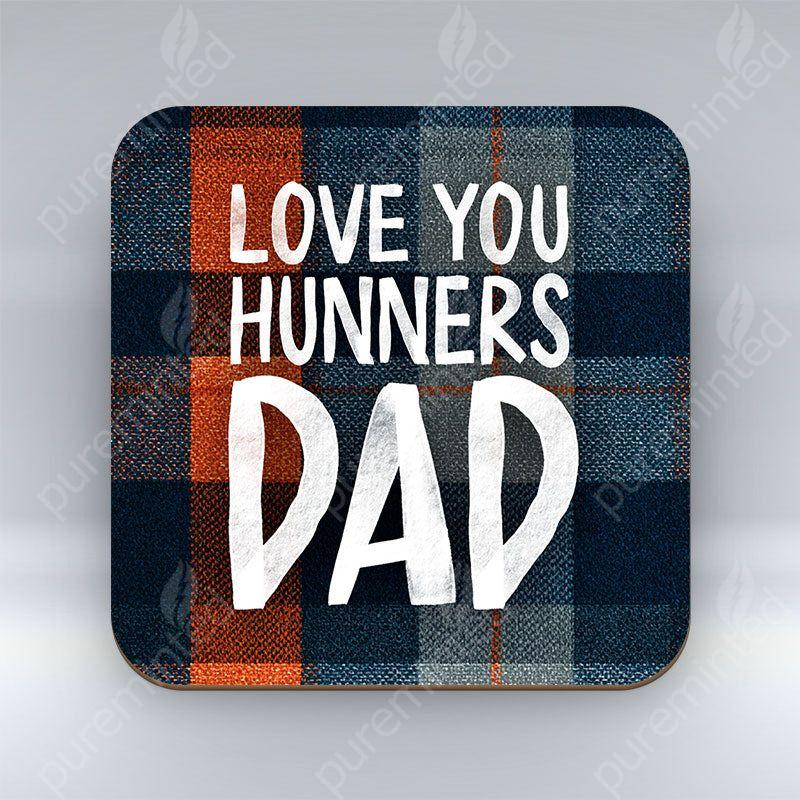 Love you Hunners Dad - Coaster