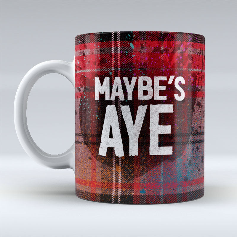 Maybe's Aye Maybe's Naw - Mug pureminted