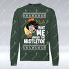 Meet Me Under The Mistletoe - Christmas Sweatshirt