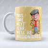 This Time Next Year - Mug