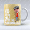 This Time Next Year - Mug