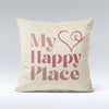 My Happy Place - Cushion Cover
