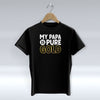 My Papa Is Pure Gold - T-Shirt