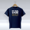 My Papa Is Pure Gold - T-Shirt