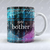 Nae Bother - Mug