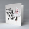 Never Trust A Fart - Greetings Cards