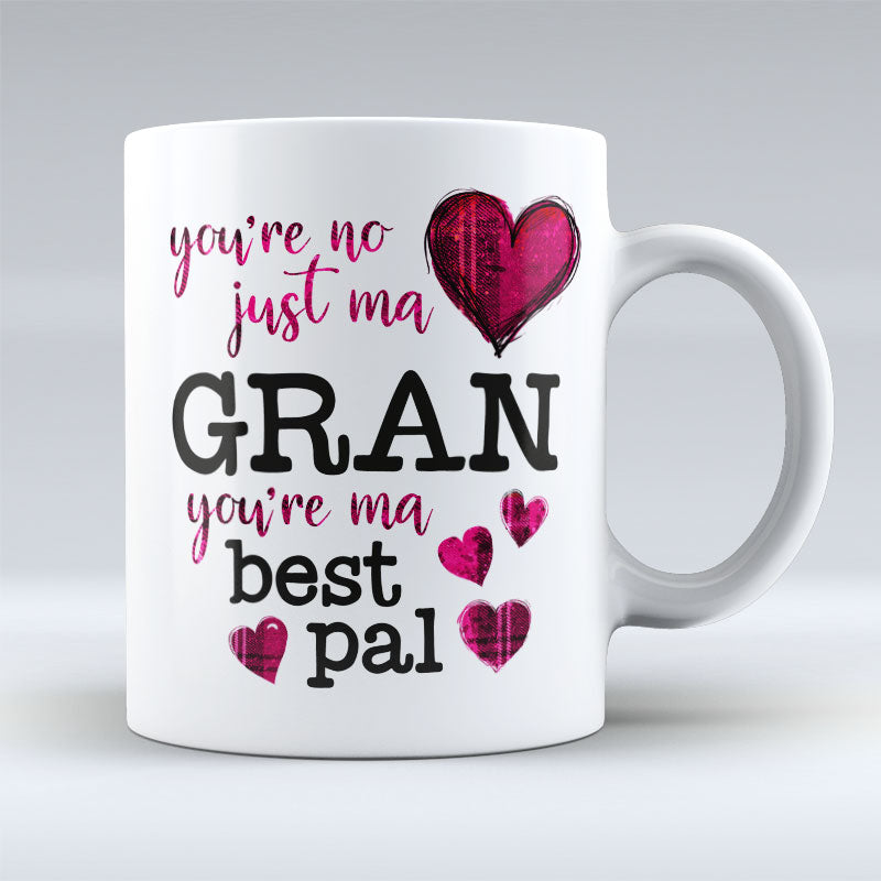 Gran Your ma Best Pal - Mug
