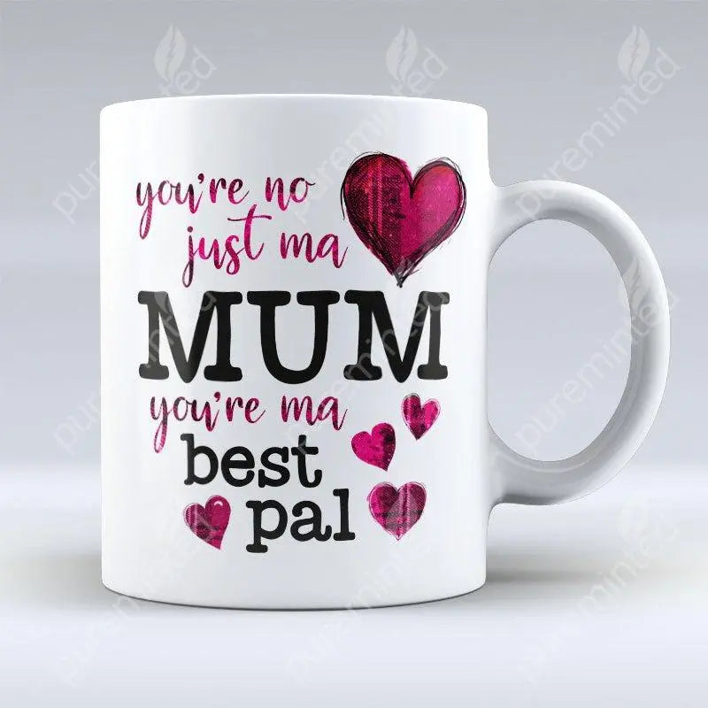 Mum Your ma Best Pal - Mug pureminted