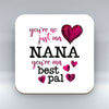 Nana Your ma Best Pal - Coaster