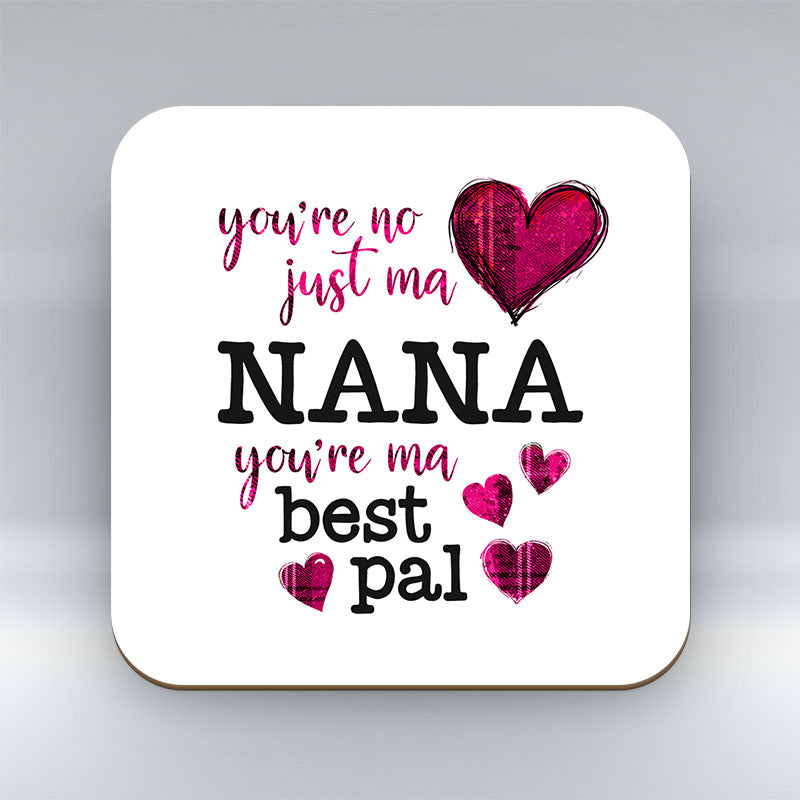 Nana Your ma Best Pal - Coaster