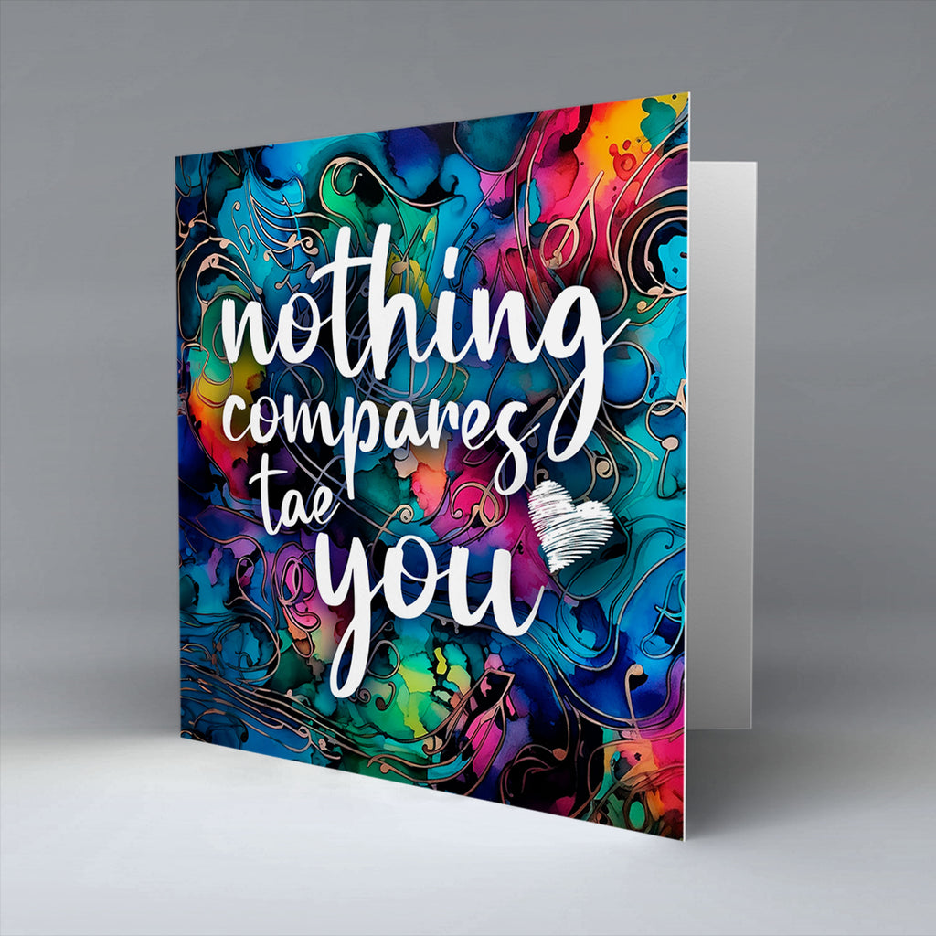 nothing compares tae you - Valentine - Greetings Card