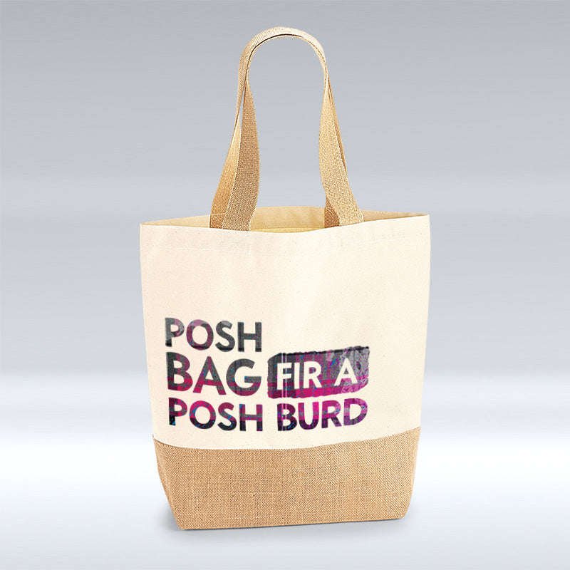 Posh Bag Fir A Posh Burd - Shopper Jute Bag