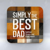 Simply The Best Dad - Coaster