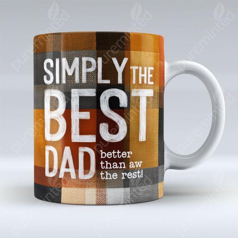 Simply The Best Dad - Mug