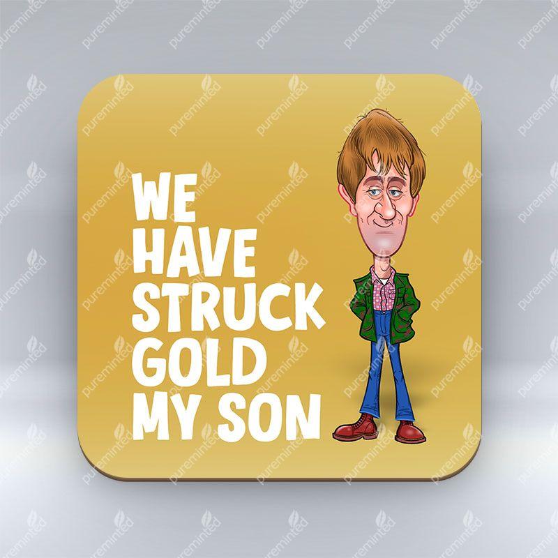 We Have Struck Gold - Coaster