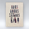 This Dries Dishes Da! - Tea Towel