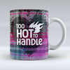 too hot to handle - Pink Valentine Mug