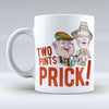 Two Pints Prick - Mug