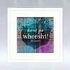 Haud Yer Wheesht! - Mounted Print