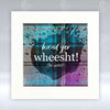 Haud Yer Wheesht! - Mounted Print