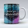 Haud Yer Wheesht! - Mug