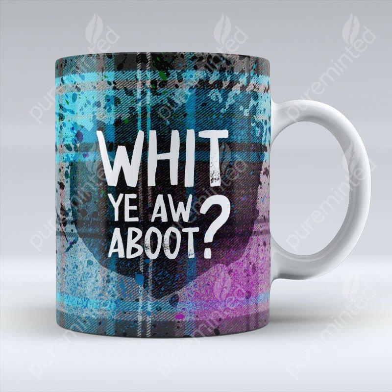 Whit Ye Aw Aboot - Mug