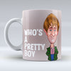 Who's A Pretty Boy - Mug