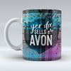 Yer Da Sells Avon - Mug