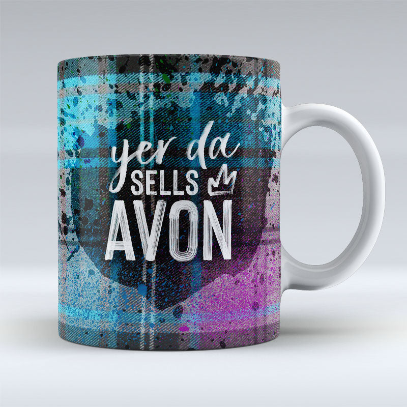 Yer Da Sells Avon - Mug