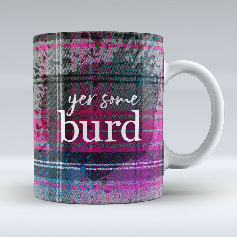 Yer some burd - Mug